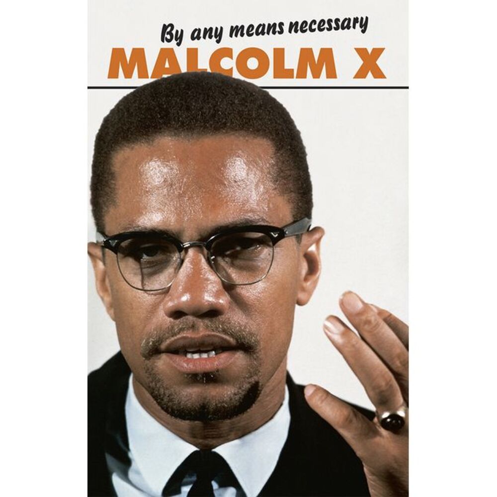 By Any Means Necessary -- Malcolm X